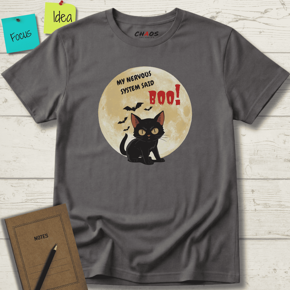 MY NERVOUS SYSTEM SAID BOO! T-SHIRT