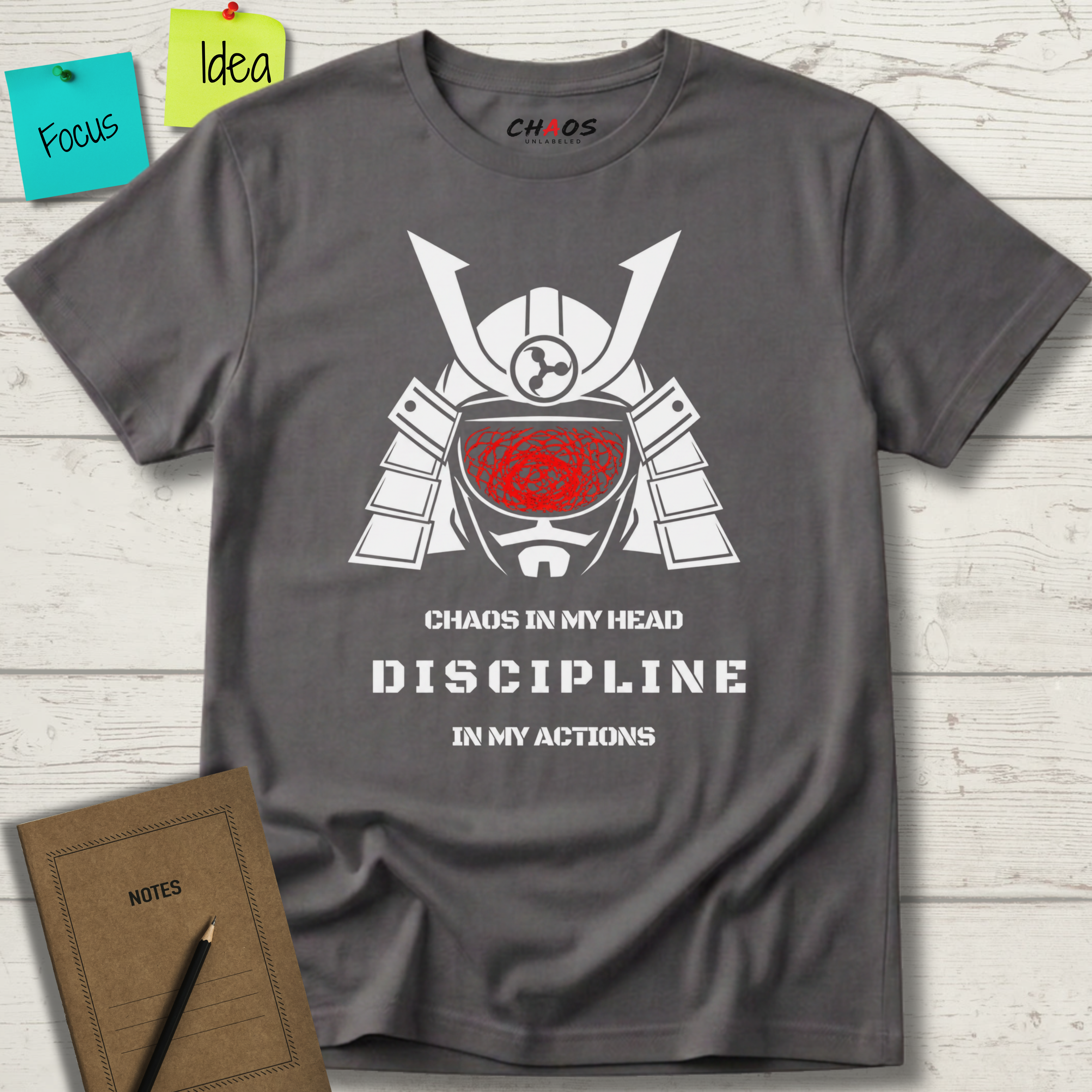 CHAOS IN MY HEAD DISCIPLINE IN MY ACTION T-SHIRT