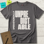 OPERATIONALLY UNPREDICTABLE T-SHIRT