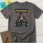 Overthinking lvl 99 T-Shirt