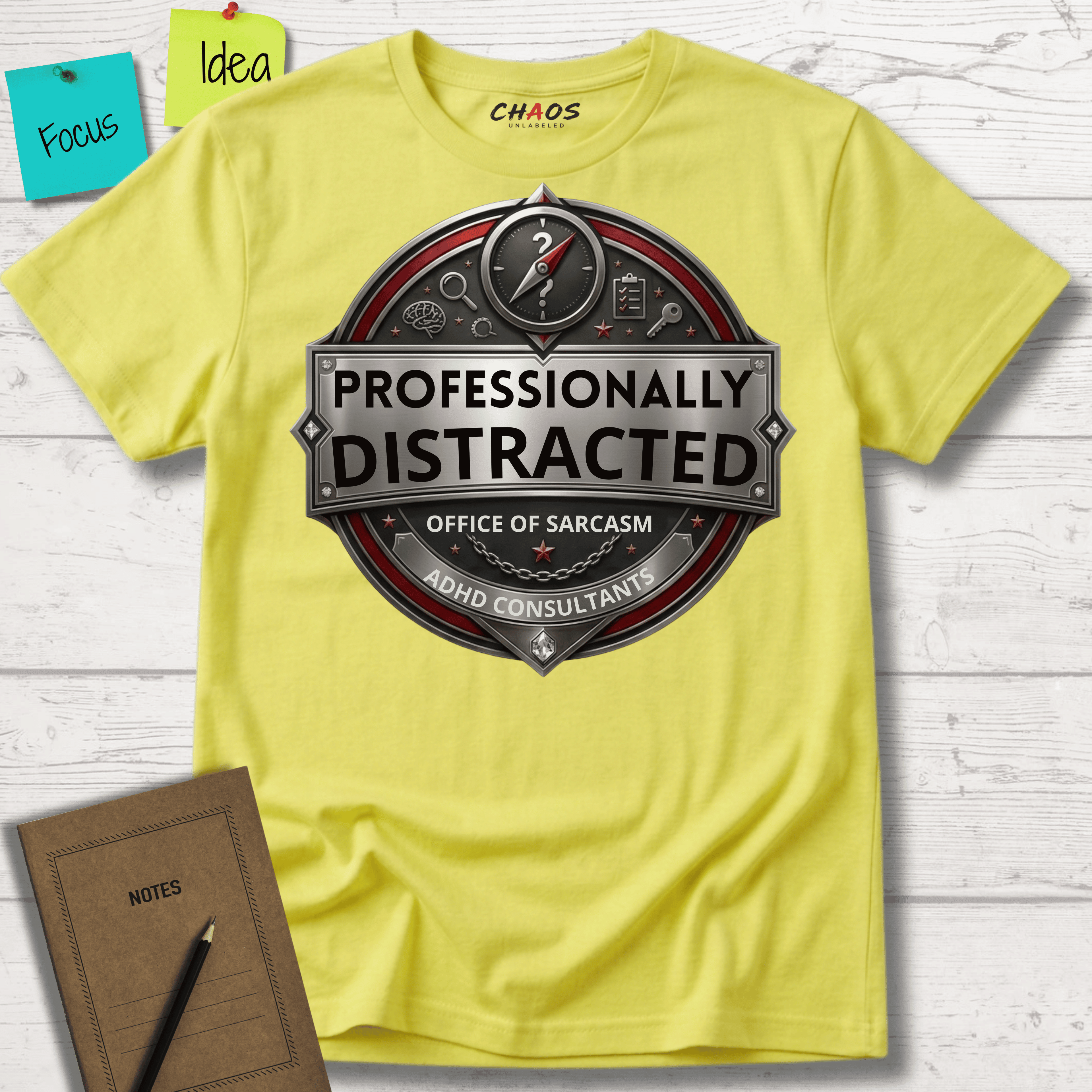 PROFESSIONALLY DISTRACTED. OFFICE OF SARCASM T-SHIRT