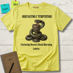 Irresistible Temptation. Curiosity Doesn.t Read Warning Labels T-Shirt