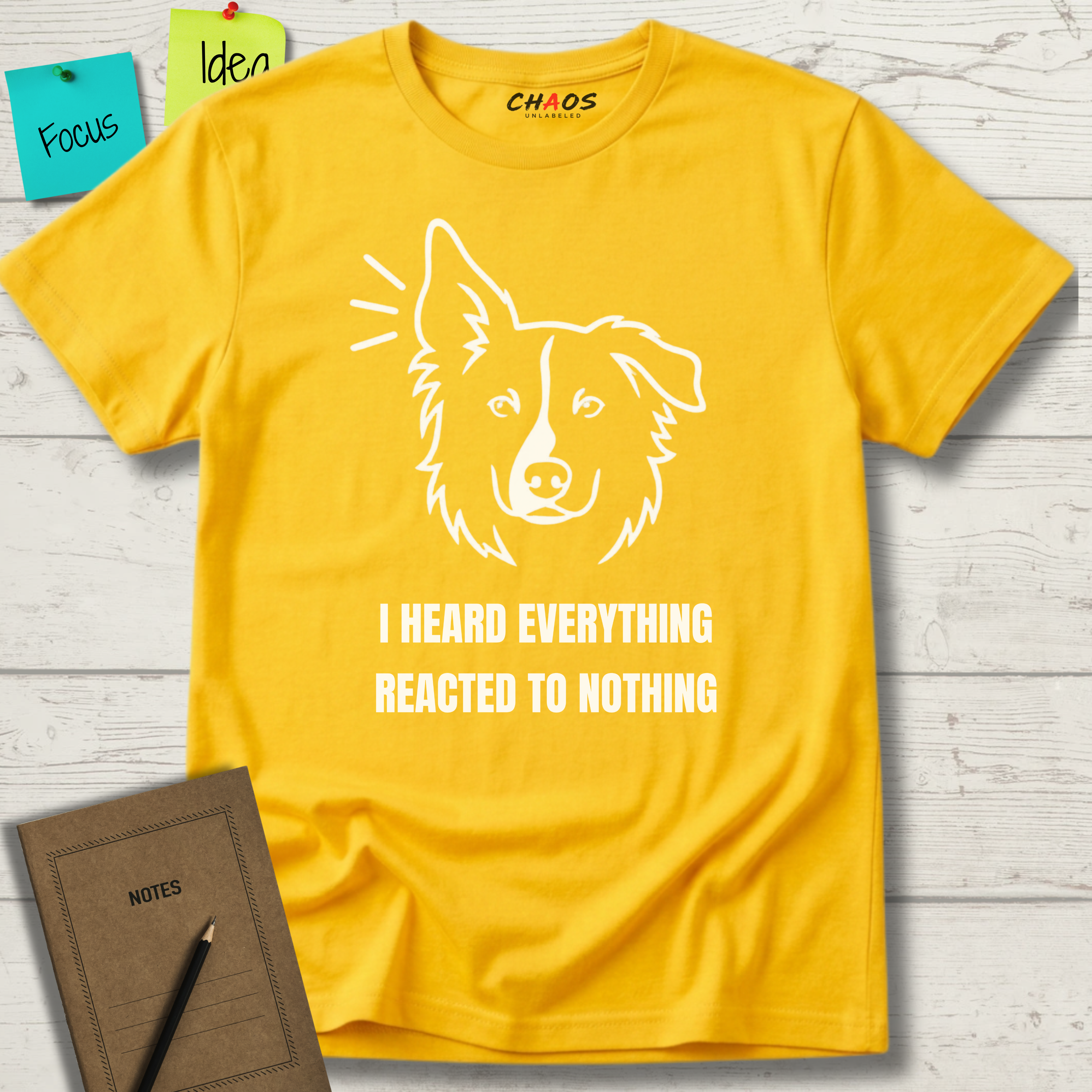I HEARD EVERYTHING REACTED TO NOTHING T-SHIRT