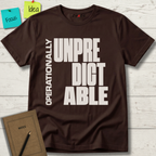 OPERATIONALLY UNPREDICTABLE T-SHIRT