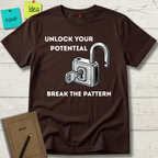 UNLOCK YOUR POTENTIAL. BREAK THE PATTERN T-SHIRT