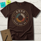 ADHD FOCUS TEST NO. 37 T-SHIRT