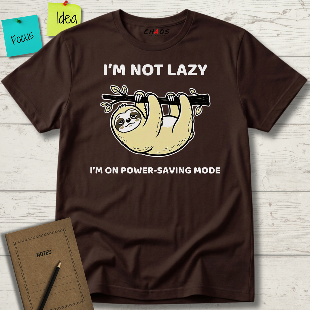 I’m Not Lazy. I'm On Power Saving Mode T-Shirt