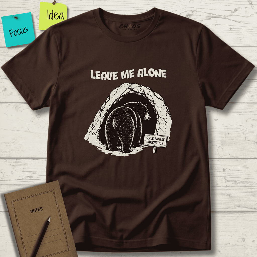 LEAVE ME ALONE SOCIAL BATTERY HIBERNATION T-SHIRT