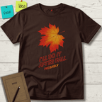I'LL DO IT AFTER FALL PROBABLY T-SHIRT