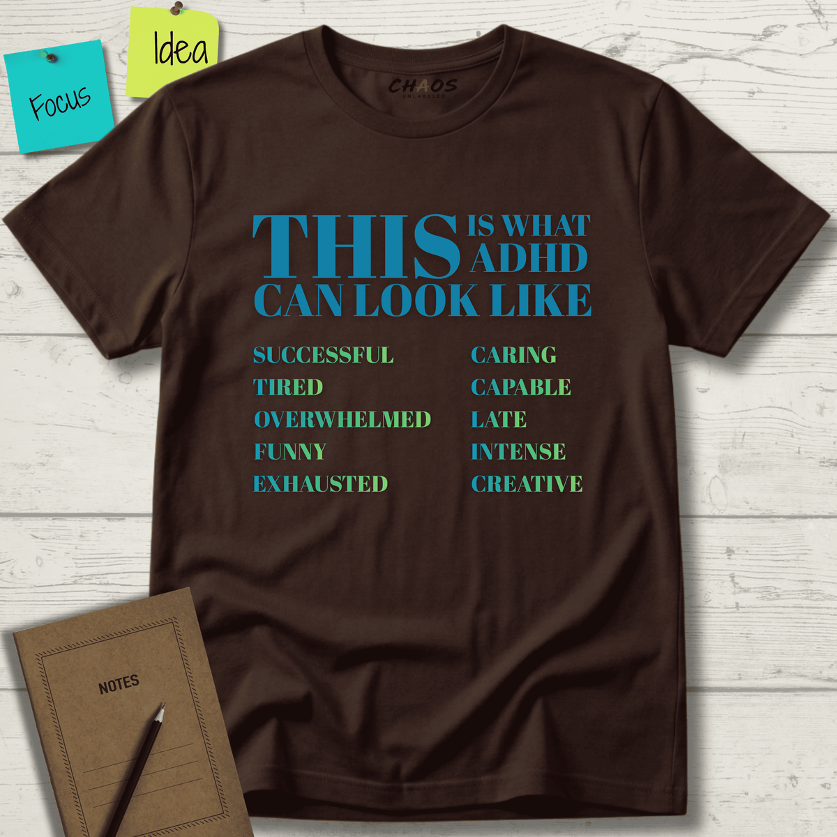 THIS IS WHAT ADHD CAN LOOK LIKE T-SHIRT