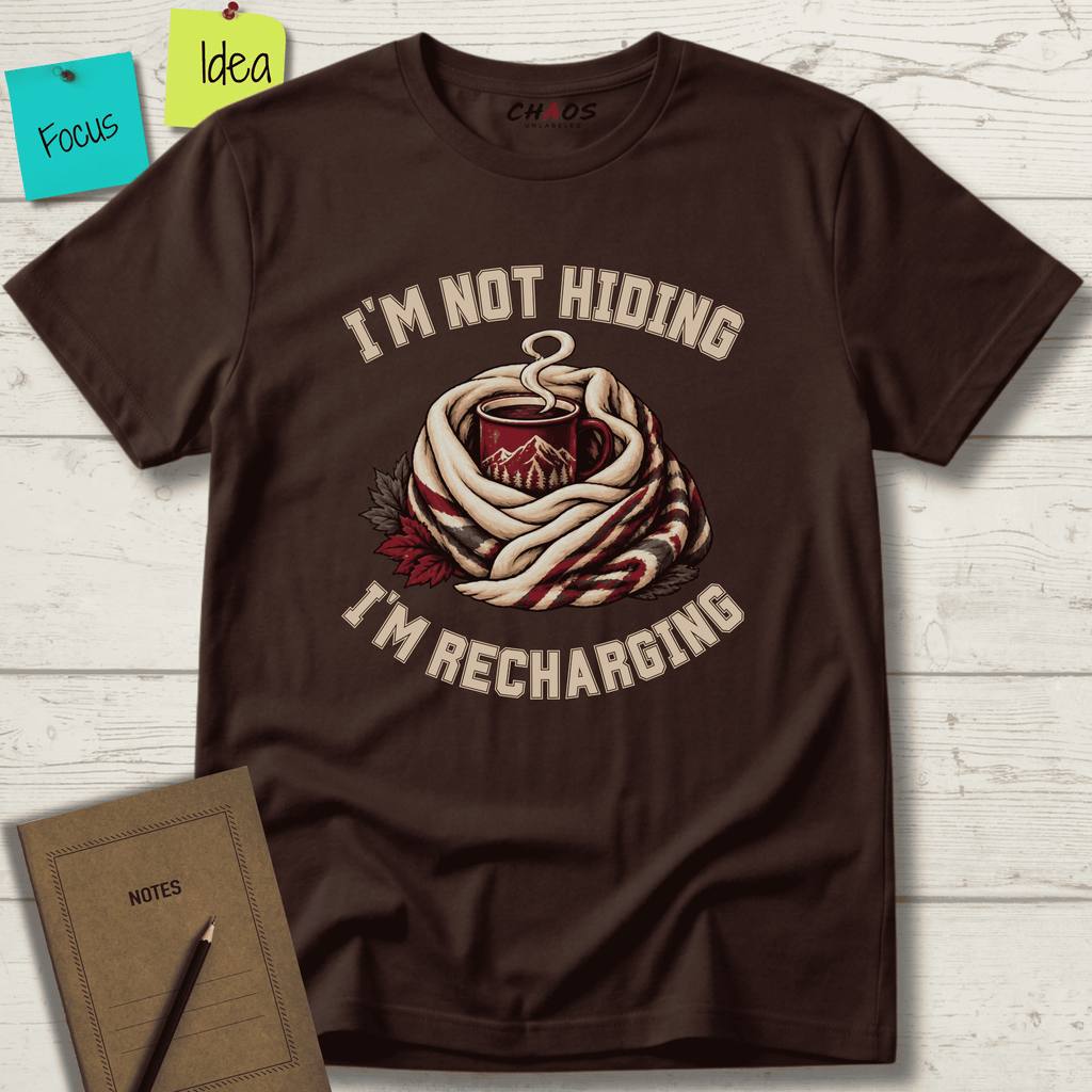 I'M NOT HIDING I'M RECHARGING T-SHIRT