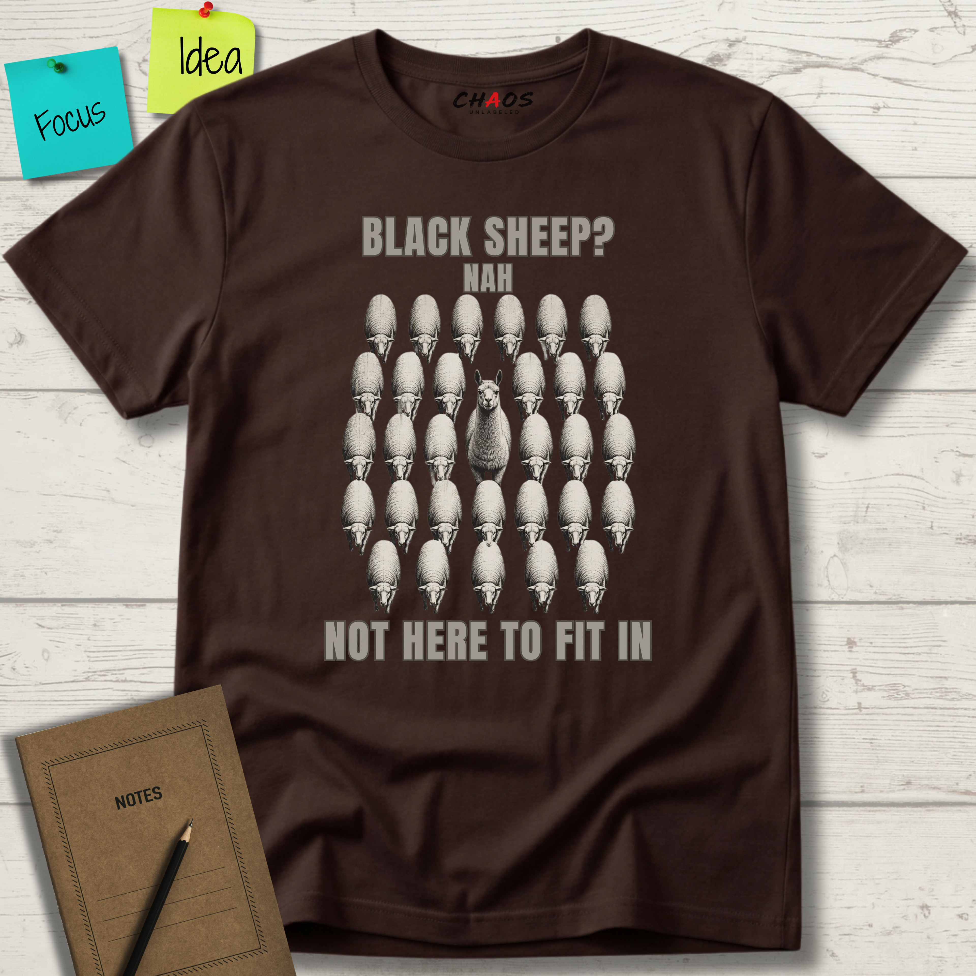 BLACK SHEEP? NAH NOT HERE TO FIT IN T-SHIRT
