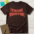 If You Think I’m Chaotic, You Should Meet My Thoughts T-Shirt