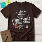 Fixing Things And Losing Things T-Shirt