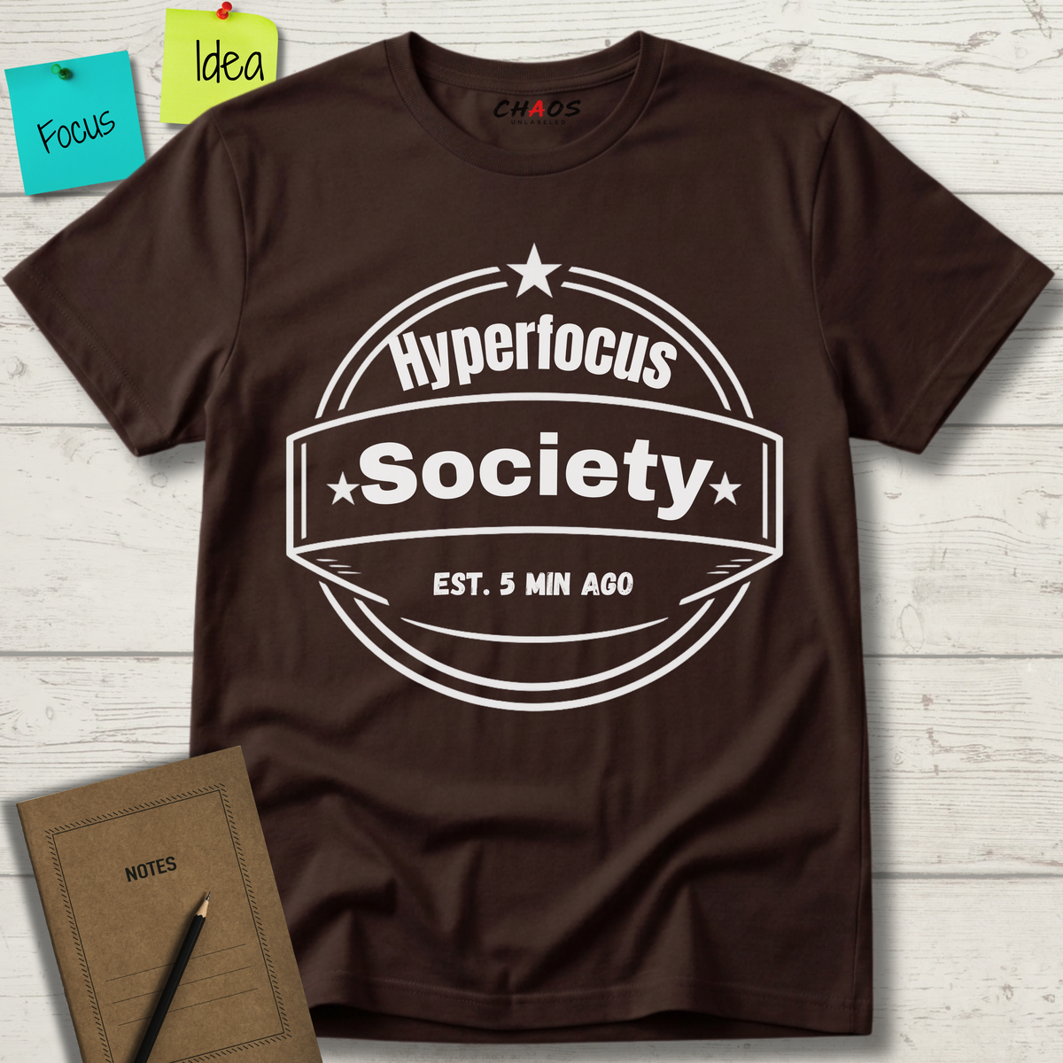 Hyperfocus Society EST. 5 MIN AGO T-Shirt