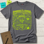 EMBRACE THE CHAOS T-SHIRT