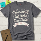 Neurospicy But Make It Aestetic T-Shirt