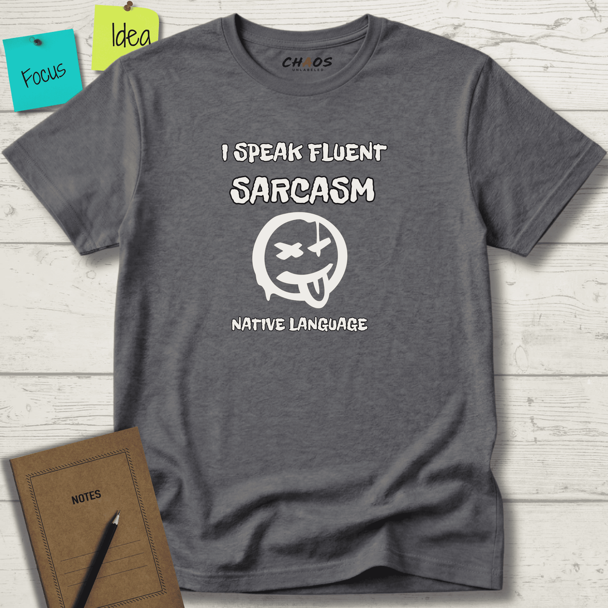 I SPEAK FLUENT SARCASM NATIVE LANGUAGE T-SHIRT