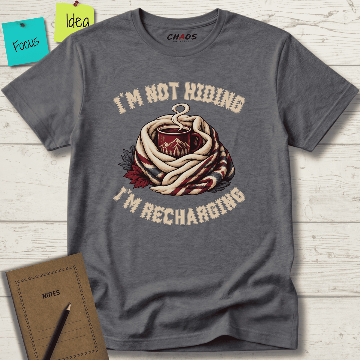 I'M NOT HIDING I'M RECHARGING T-SHIRT