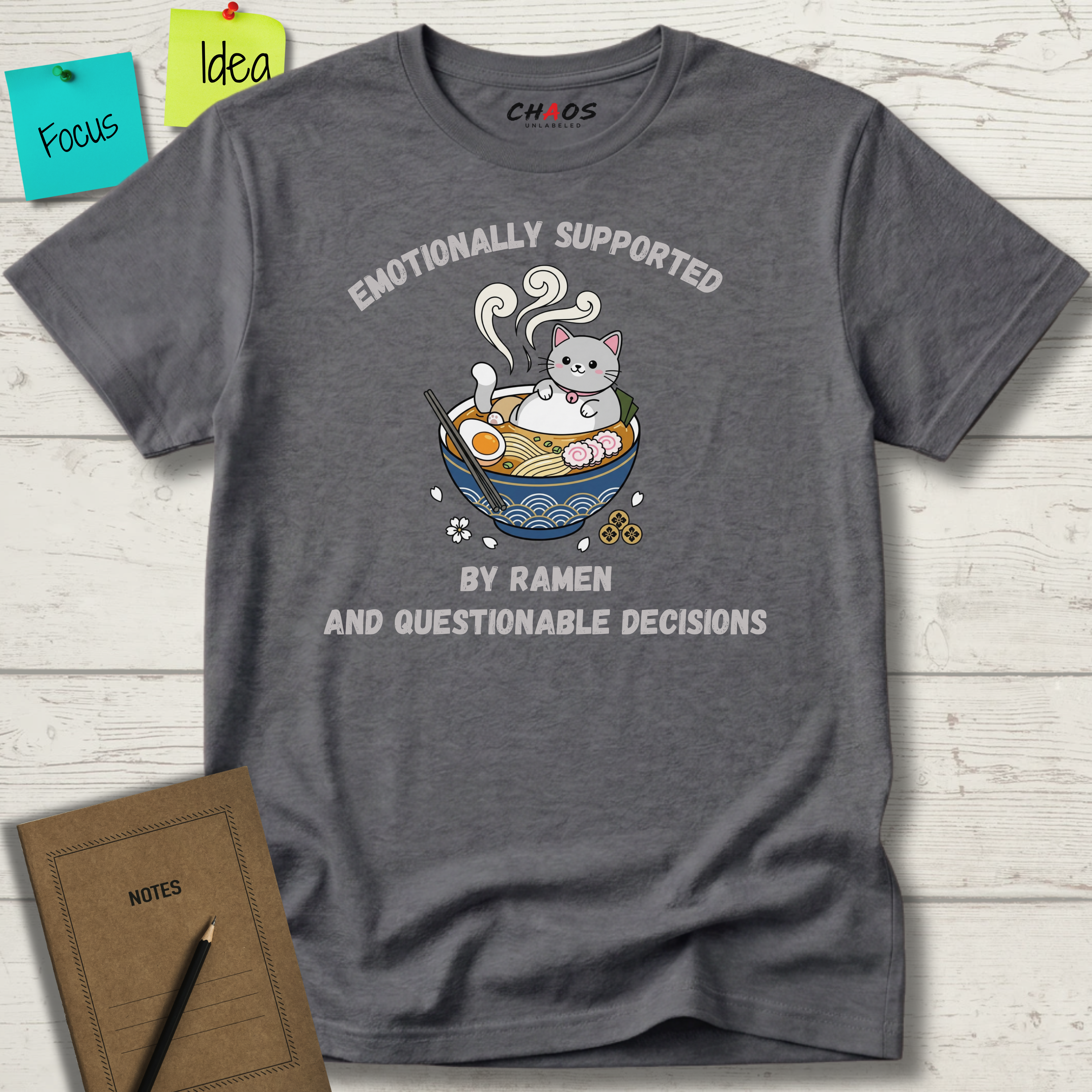 Emotionally Supported By Ramen And Questionable Decisions T-Shirt