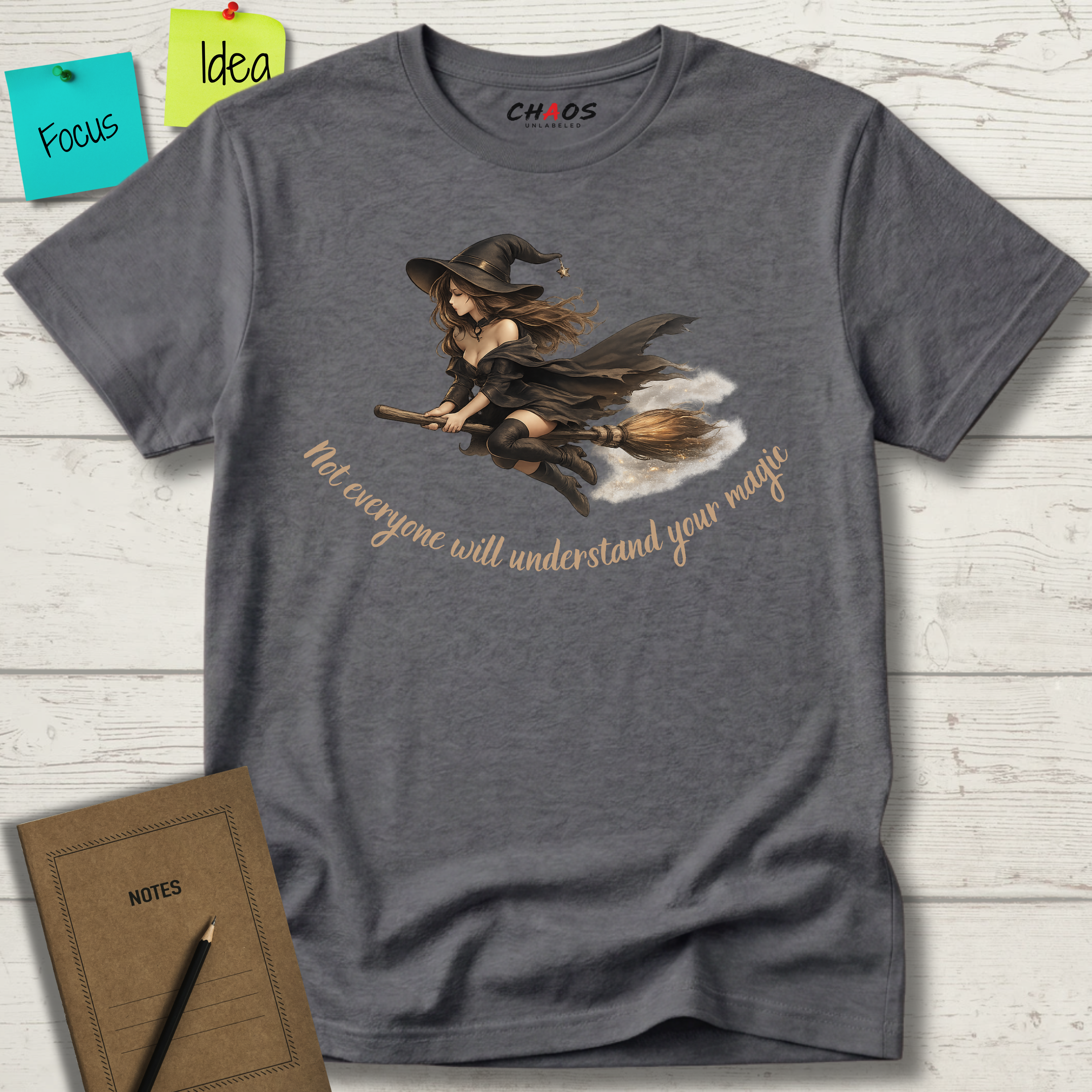 Not Everyone Will Understand Your Magic T-Shirt