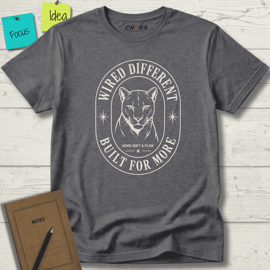 WIRED DIFFERENT BUILT FOR MORE ADHD ISN'T A FLAW T-SHIRT