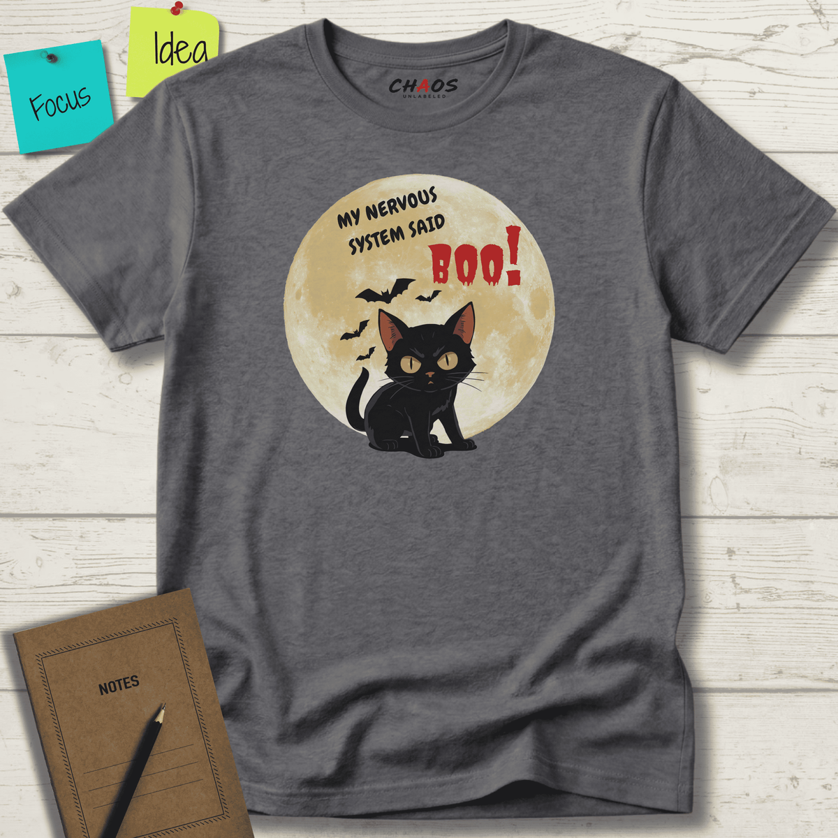 MY NERVOUS SYSTEM SAID BOO! T-SHIRT