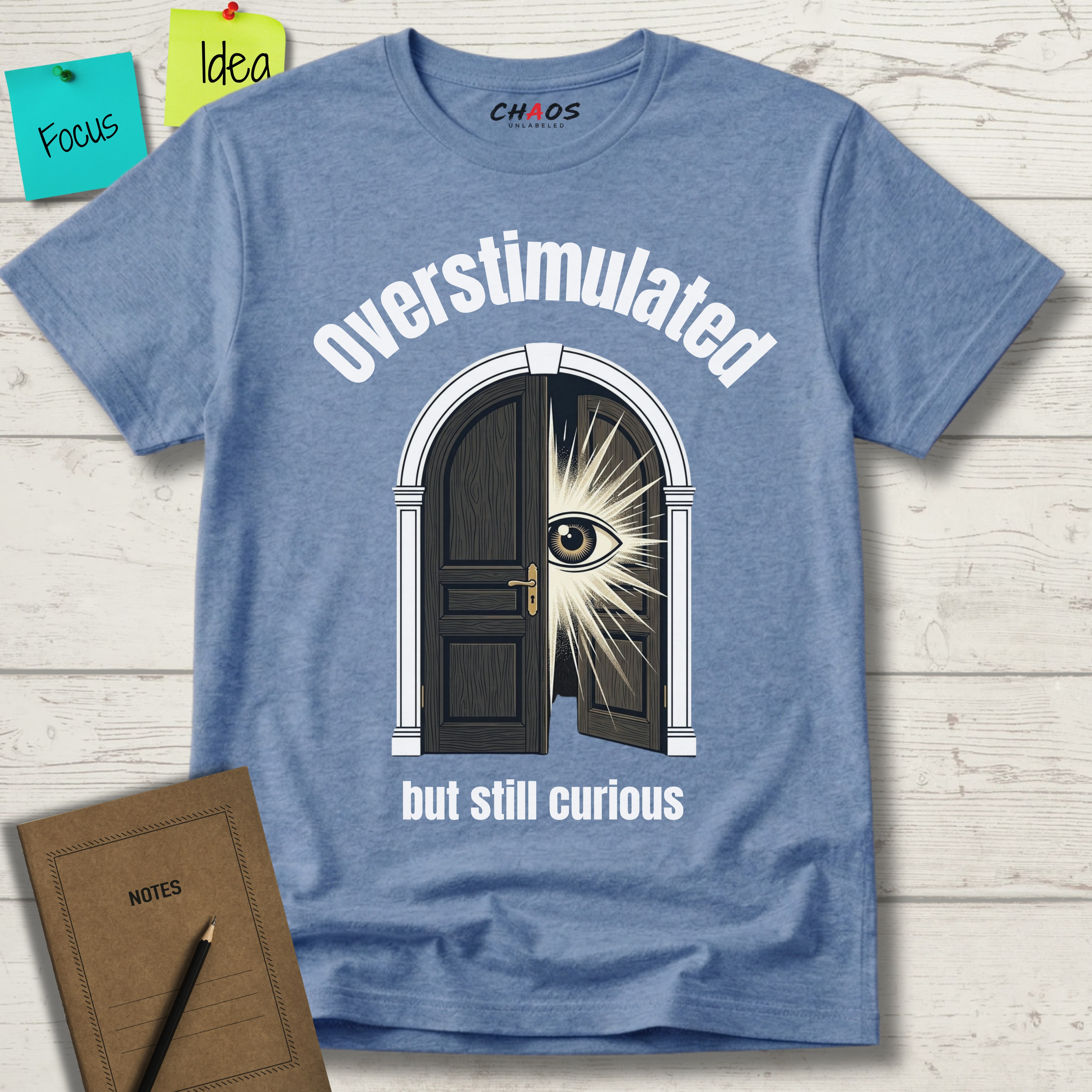 Overstimulated But Still Curious T-Shirt