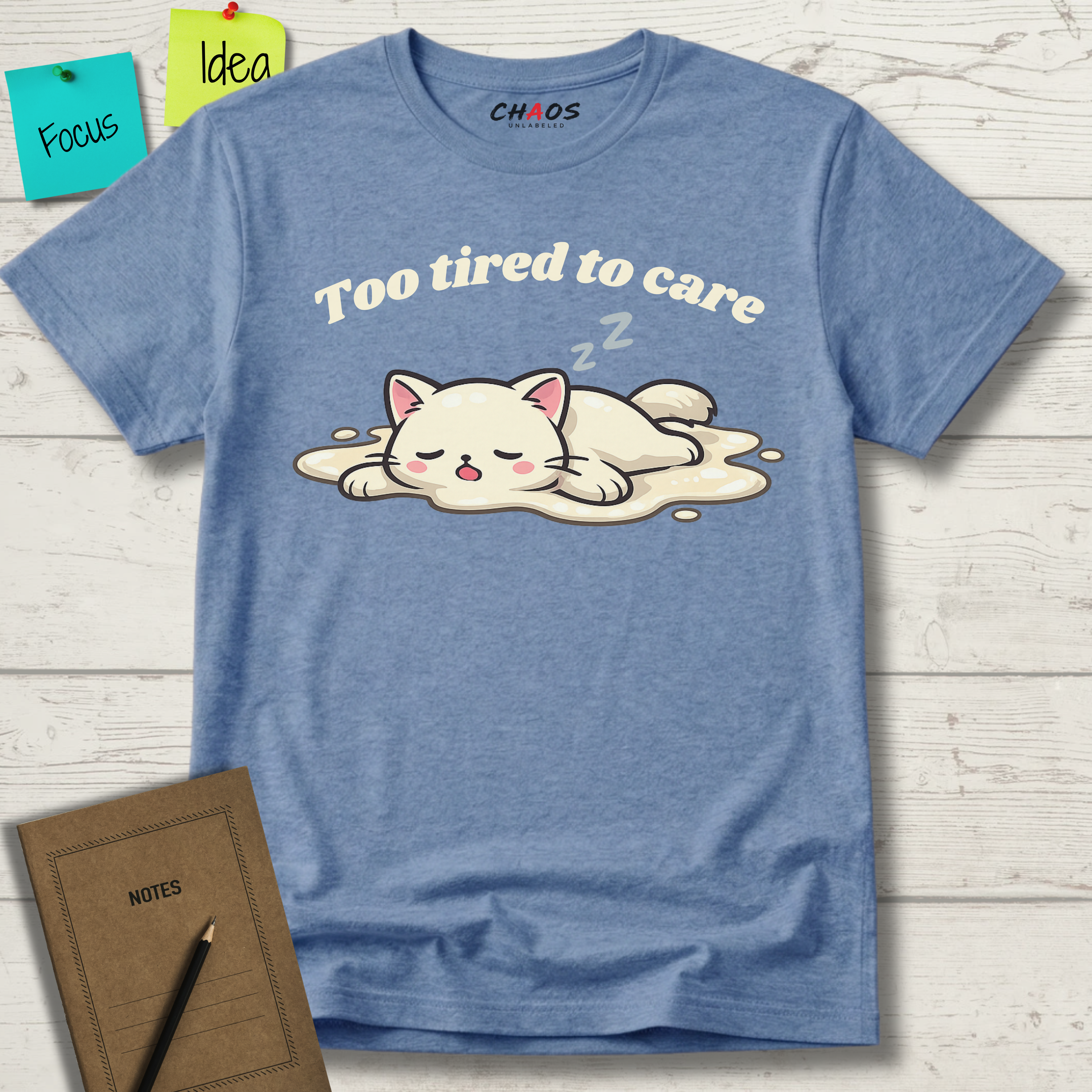 Too Tired To Care T-Shirt