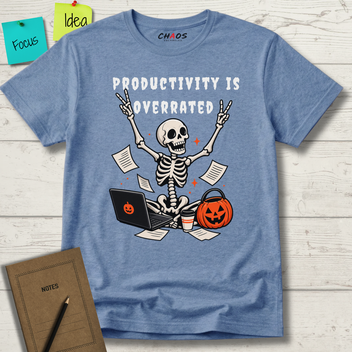 PRODUCTIVITY IS OVERRATED T-SHIRT