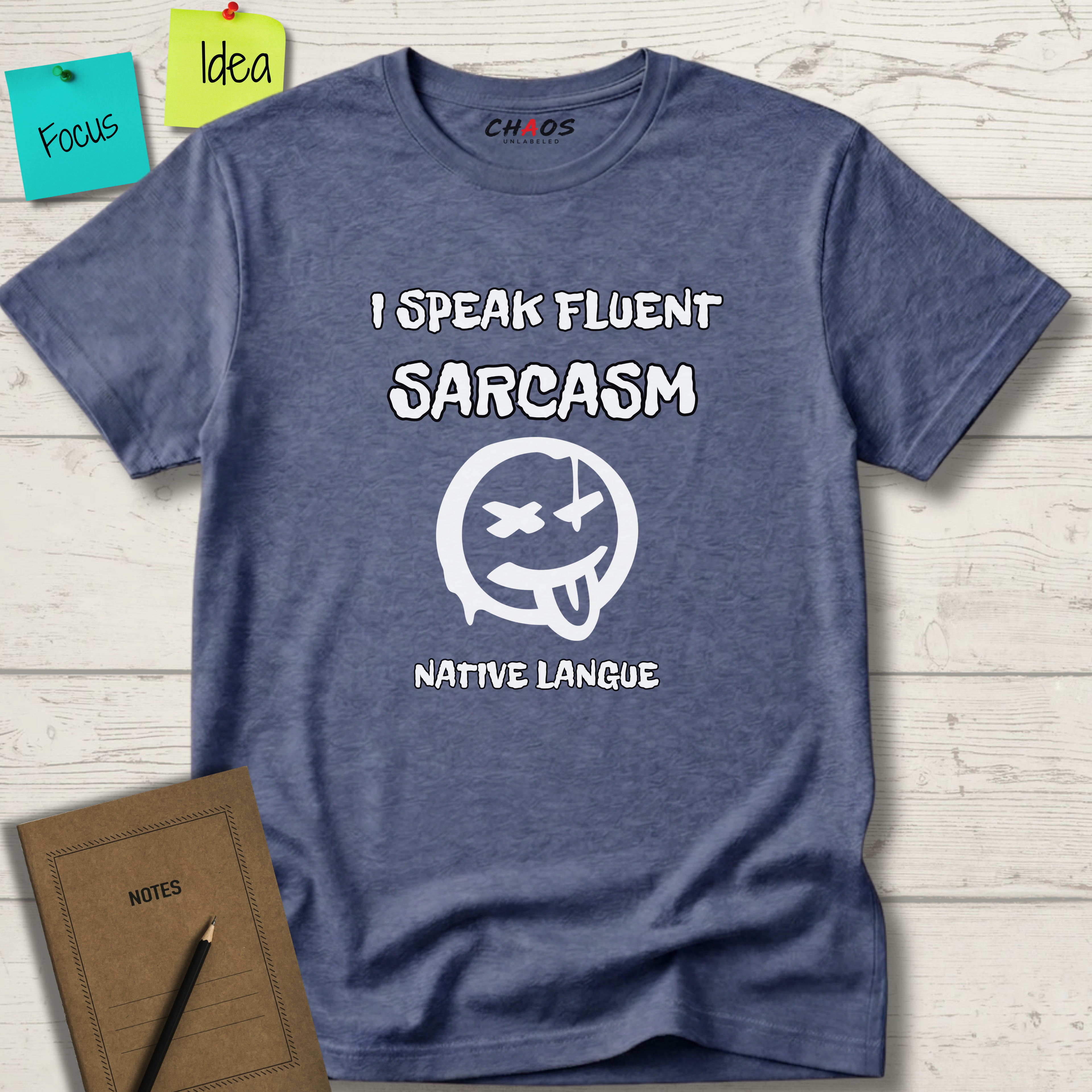 I SPEAK FLUENT SARCASM NATIVE LANGUE T-SHIRT