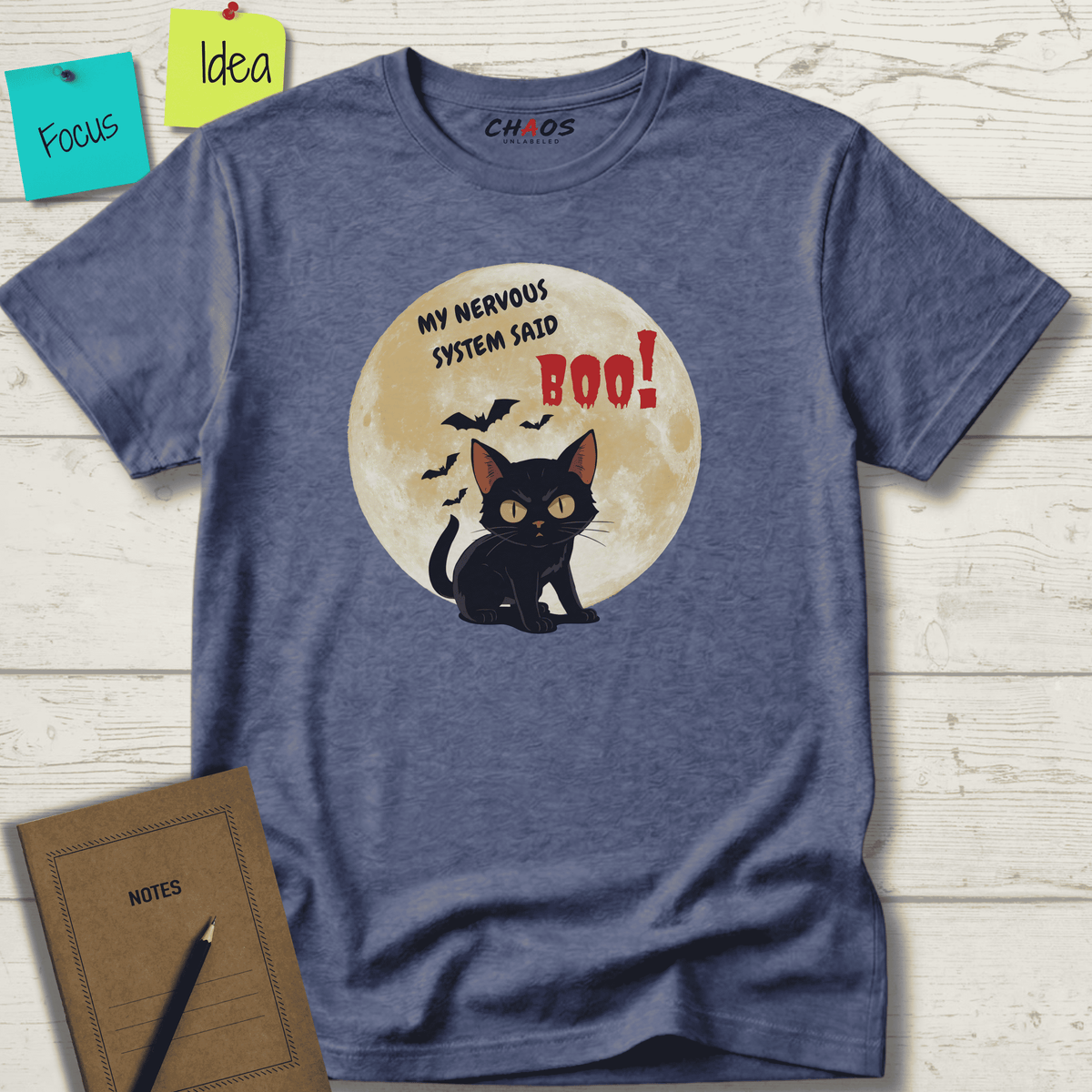MY NERVOUS SYSTEM SAID BOO! T-SHIRT