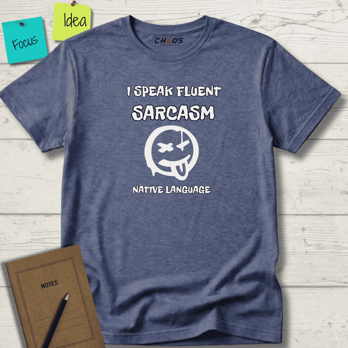 I SPEAK FLUENT SARCASM NATIVE LANGUAGE T-SHIRT