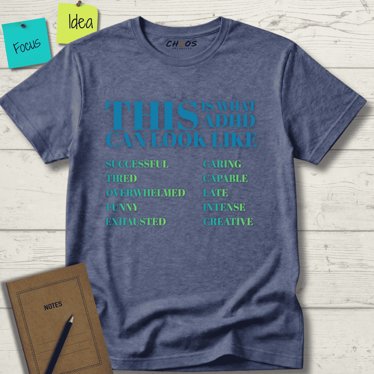 THIS IS WHAT ADHD CAN LOOK LIKE T-SHIRT