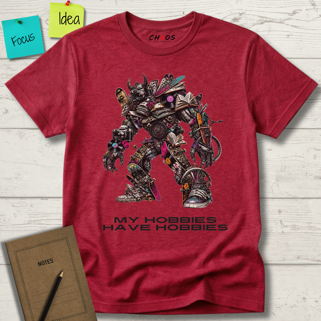 MY HOBBIES HAVE HOBBIES T-SHIRT