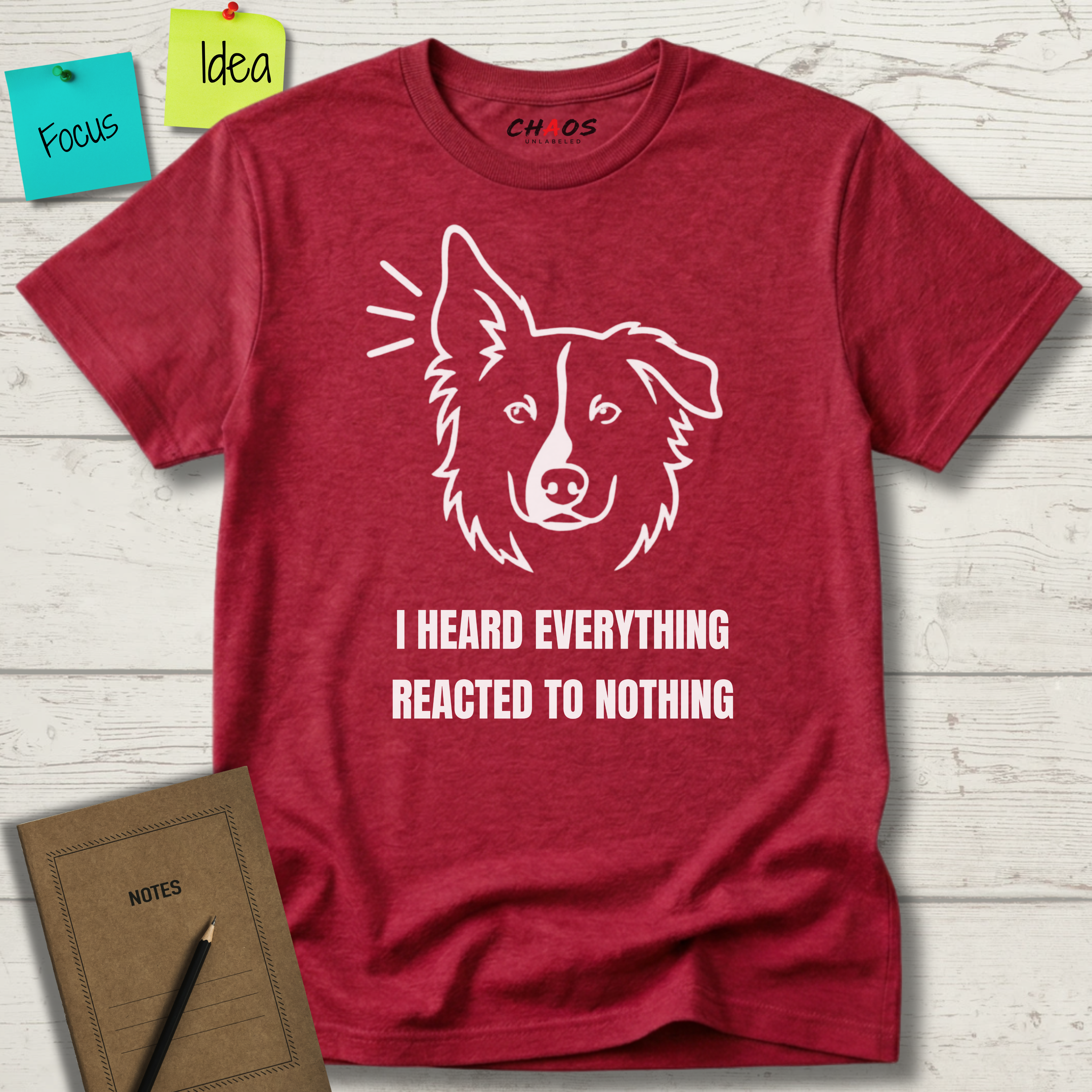 I HEARD EVERYTHING REACTED TO NOTHING T-SHIRT