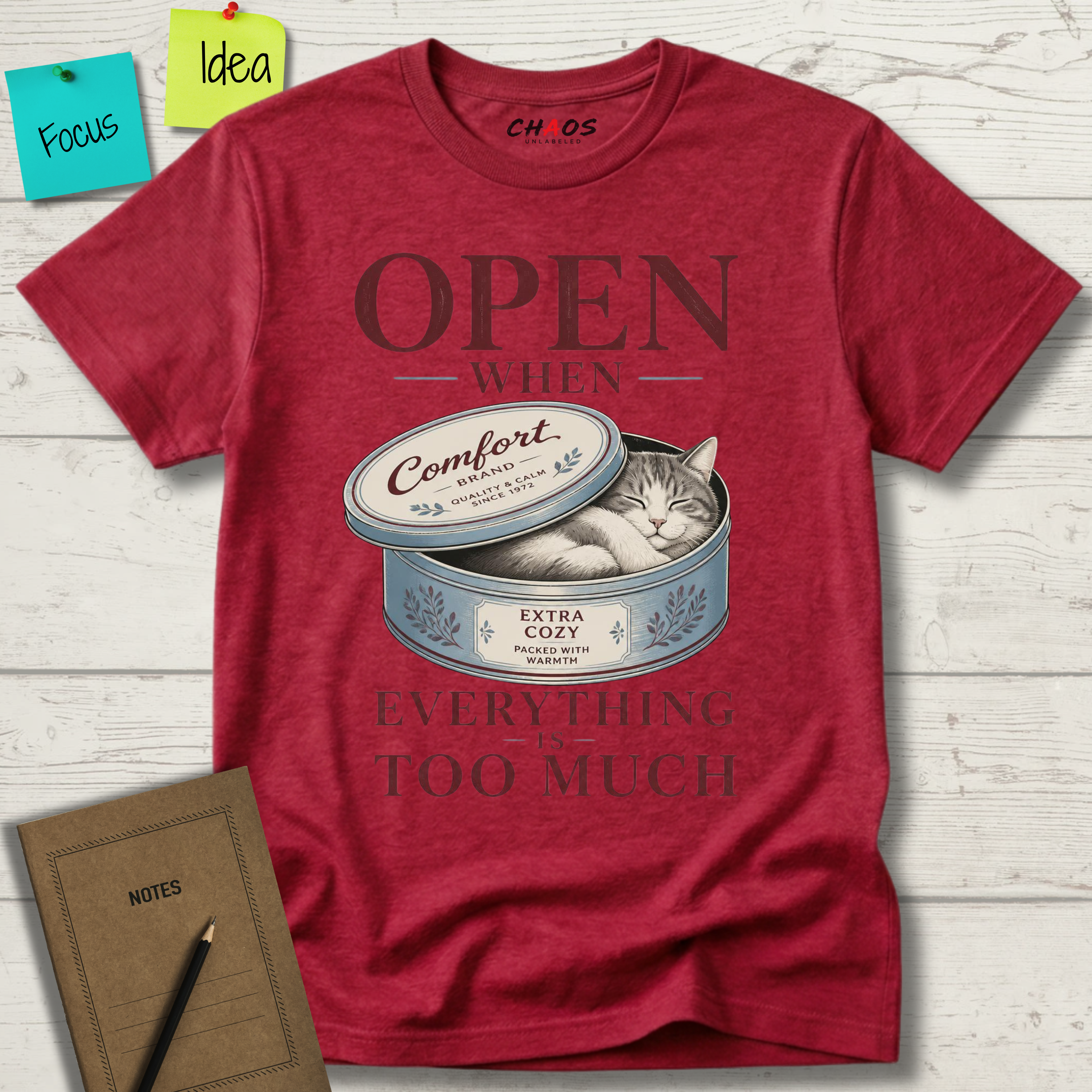 OPEN WHEN EVERYTHING IS TOO MUCH T-SHIRT