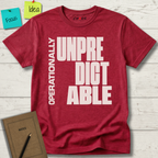 OPERATIONALLY UNPREDICTABLE T-SHIRT