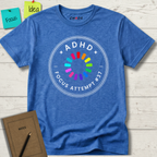 ADHD FOCUS ATTEMPT # 37 T-SHIRT