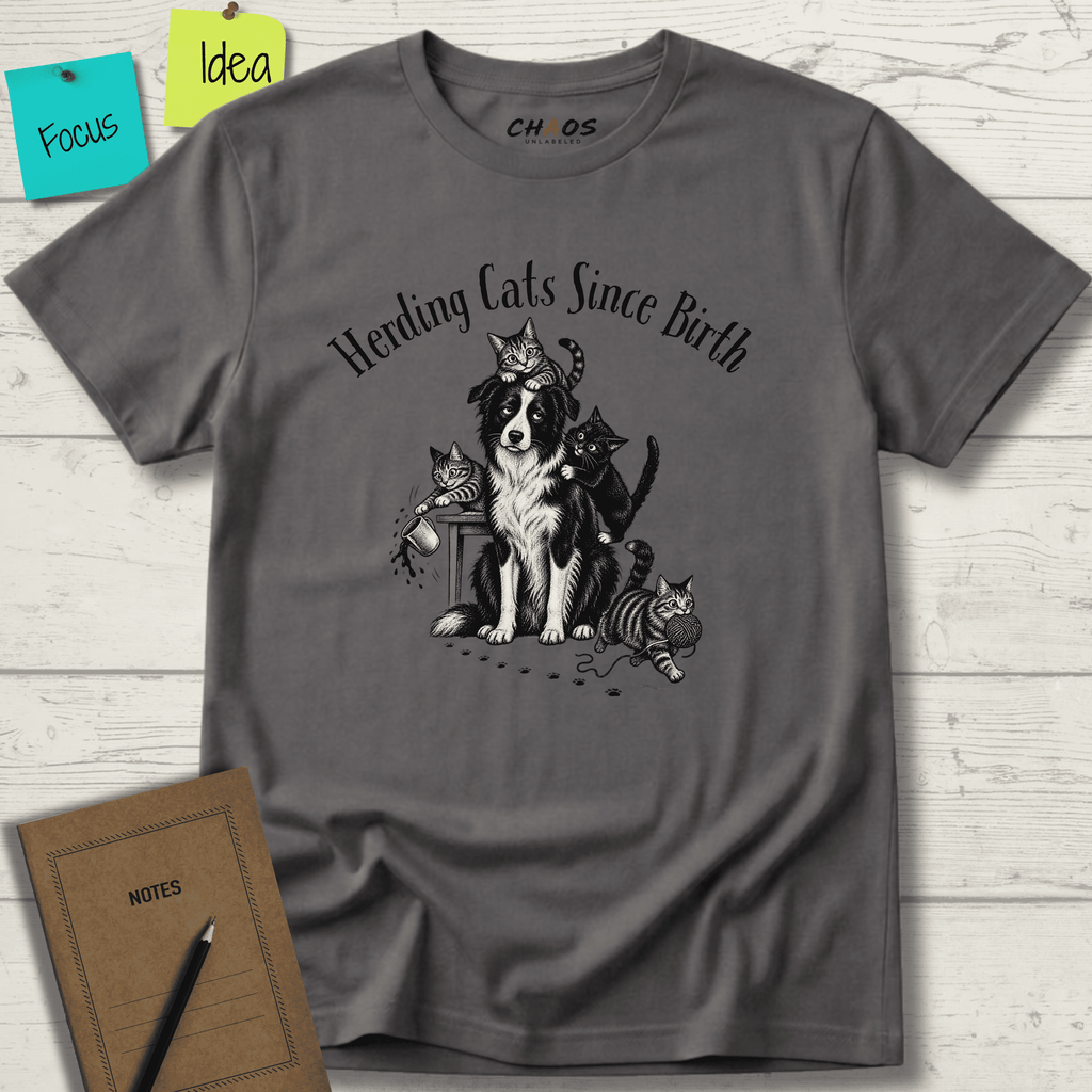 HERDING CATS SINCE BIRTH T-SHIRT