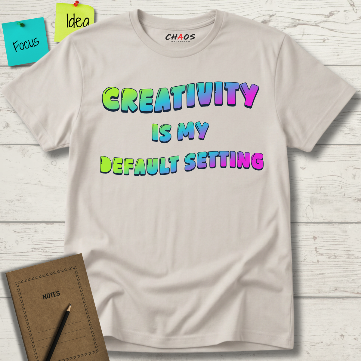 Creativity is my Default Setting T-Shirt