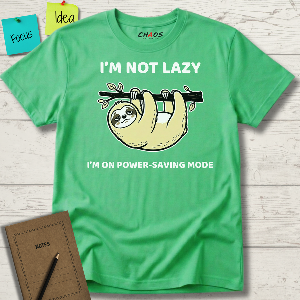 I’m Not Lazy. I'm On Power Saving Mode T-Shirt