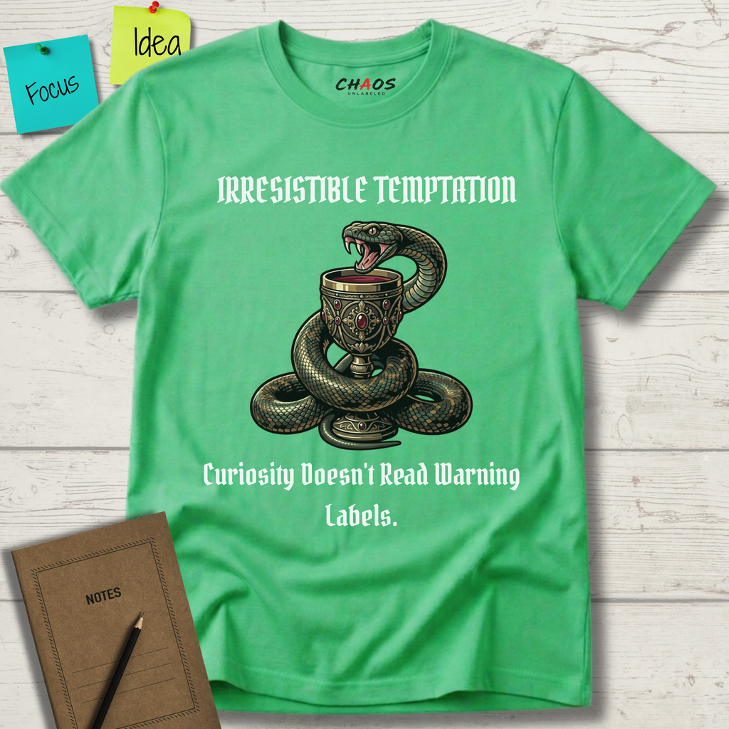 Irresistible Temptation. Curiosity Doesn.t Read Warning Labels T-Shirt