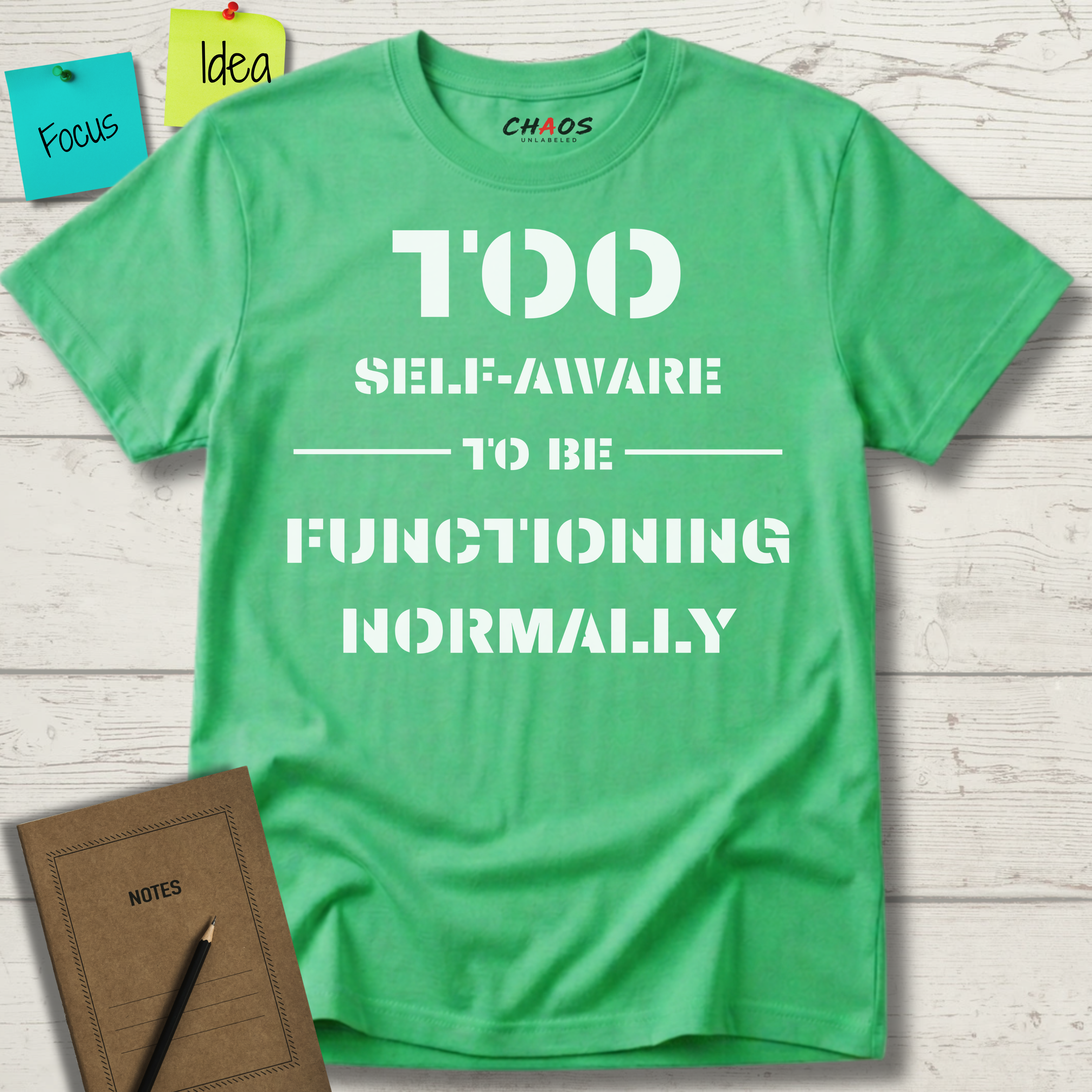 Too Self-Aware To Be Functioning Normally T-Shirt