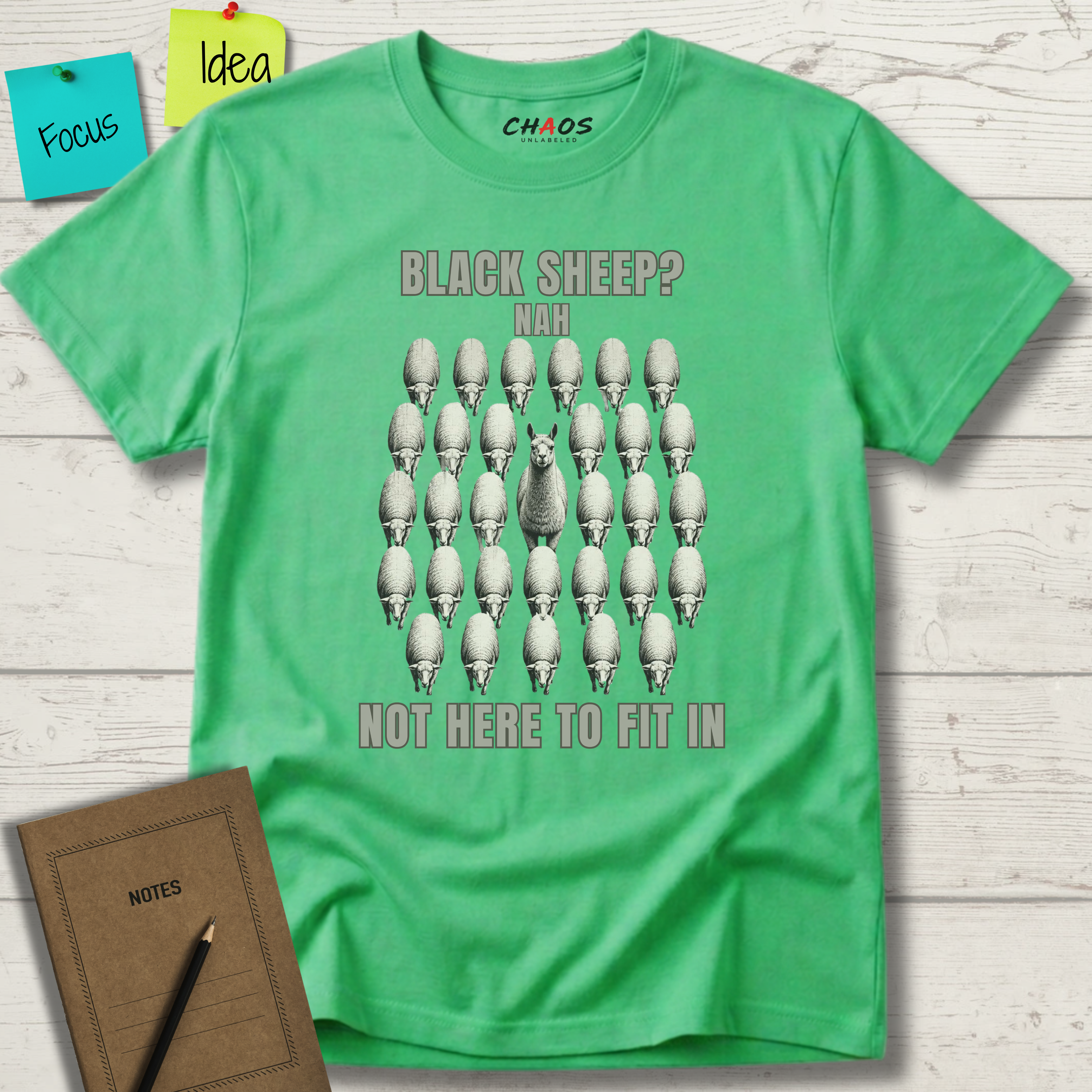 BLACK SHEEP? NAH NOT HERE TO FIT IN T-SHIRT