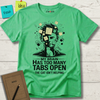 My Brain Has Too Many Tabs Open T-Shirt