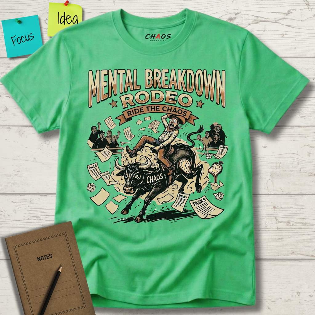 Mental Breakdown Rodeo. Ride the Chaos T-Shirt