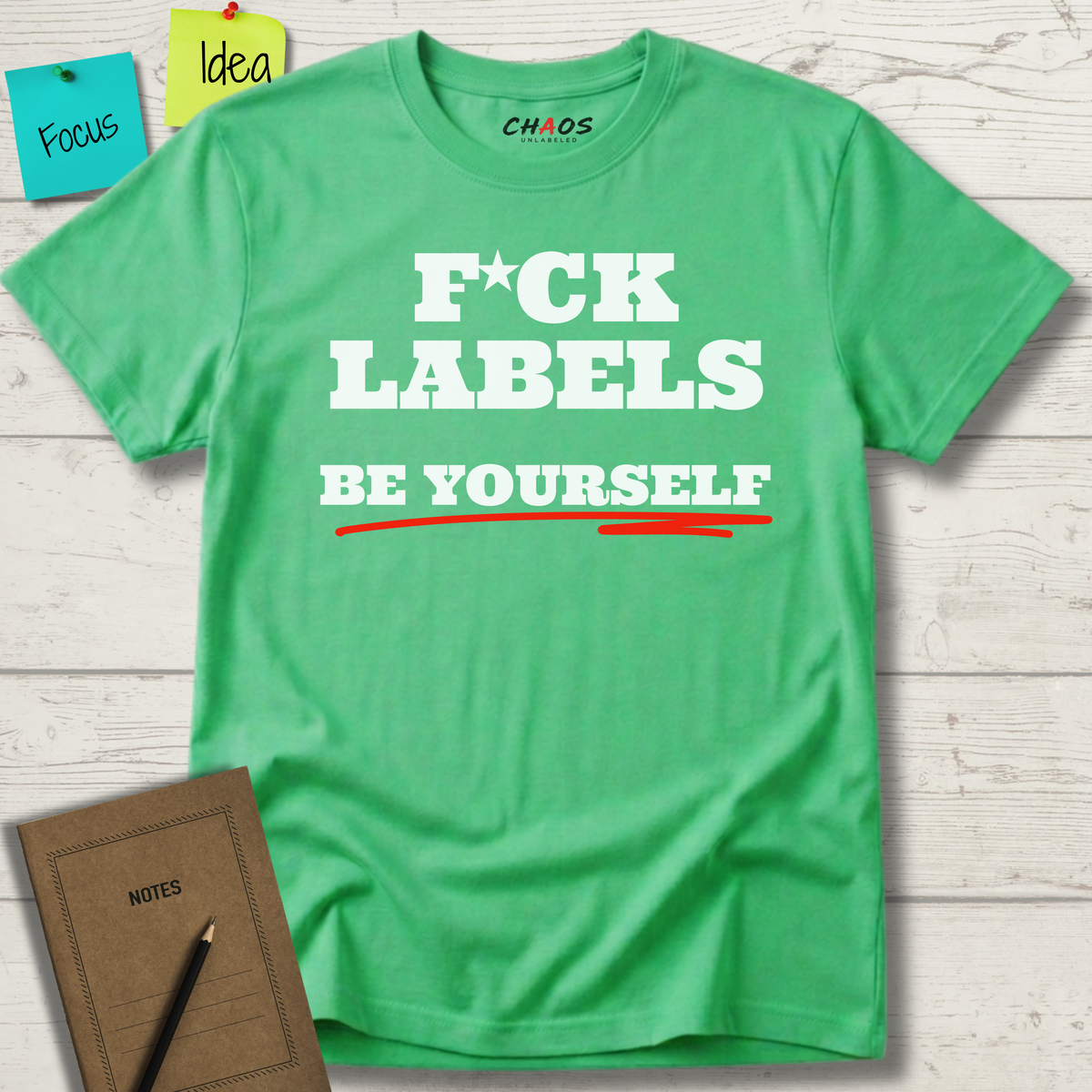 FUCK LABELS BE YOURSELF T-SHIRT