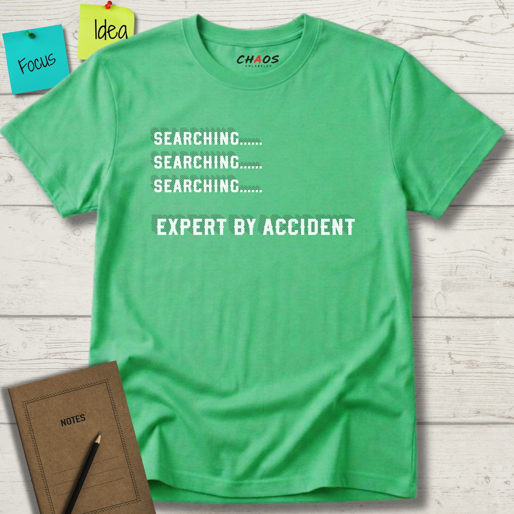 Searching....... Expert by Accident T-Shirt