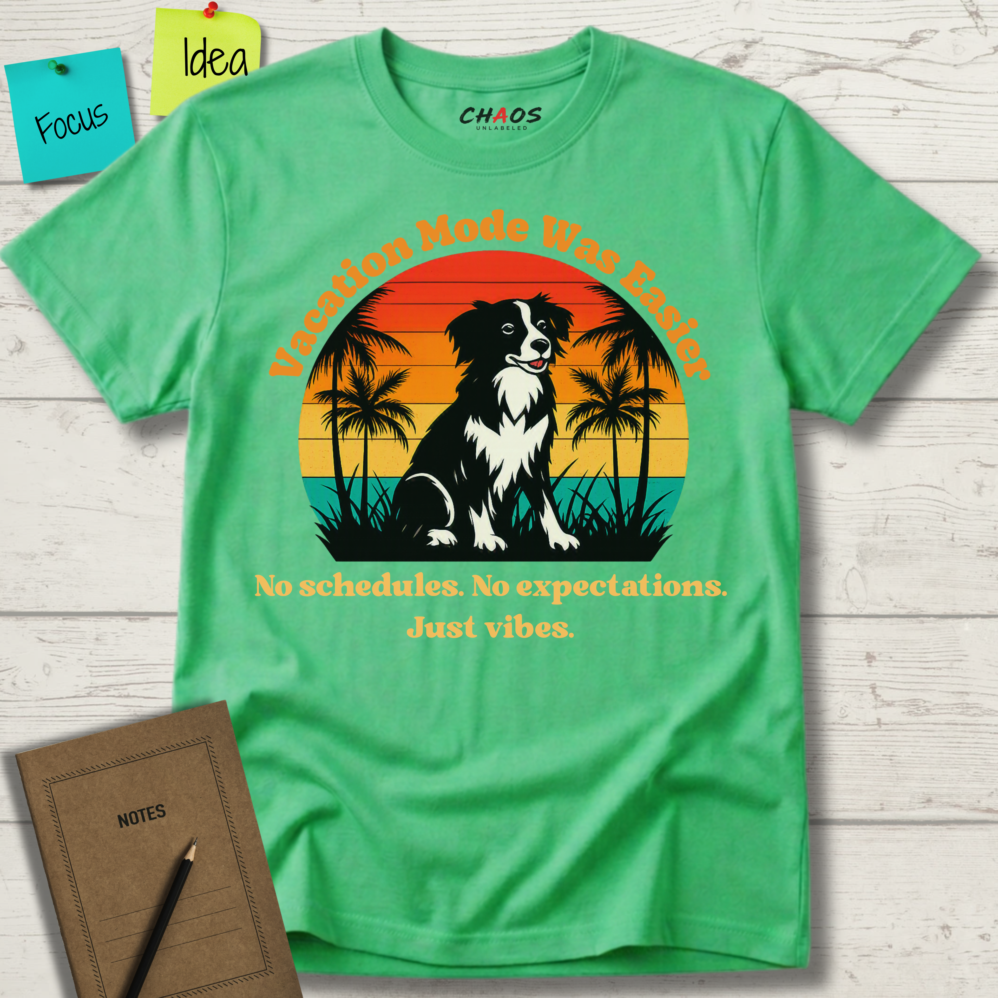 VACATION MODE WAS EASIER NO SCHEDULES. NO EXPECTATIONS. JUST VIBES. T-SHIRT